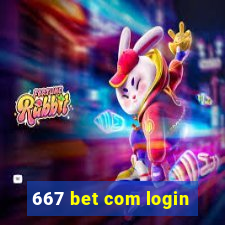 667 bet com login